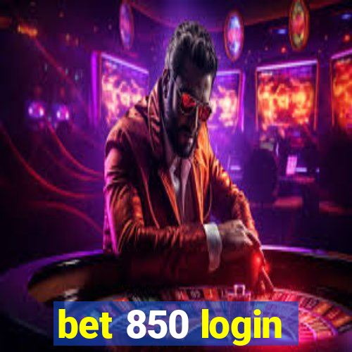 bet 850 login